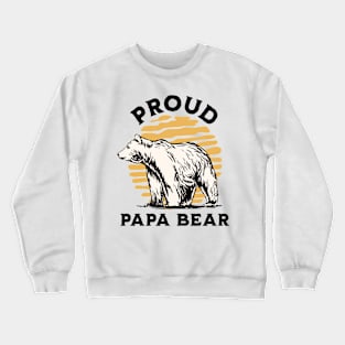 Proud Papa Bear Lover Crewneck Sweatshirt